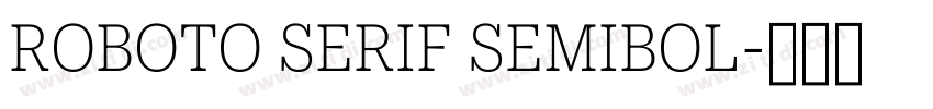 ROBOTO SERIF SEMIBOL字体转换